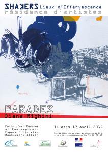 Diana Righini, Parades Exposition personnelle au Fonds d'Art Moderne et Contemporain de la ville de Montluçon du 14 mars au 12 avril 2015 Vernissage : vendredi 13 mars à partir de 18 h 30